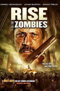 Download Rise of the Zombies (2012) Hindi Dubbed Dual Audio 480p 720p 1080p