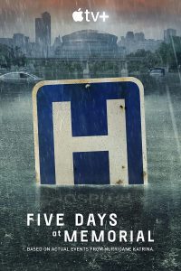 Five Days at Memorial (2022) Season 1 [Complete] Apple Tv+ Original WEB Series Download 480p 720p