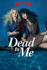 Dead To Me (Season 1 – 3) Dual Audio [Hindi + English] Complete Netflix Web Series Download 480p 720p