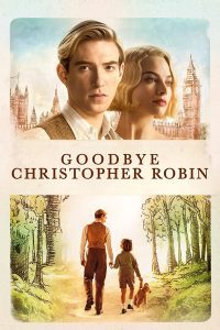 Goodbye Christopher Robin (2017) Hindi Dubbed Full Movie Dual Audio Download {Hindi-English} 480p 720p 1080p