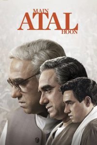 Download Main Atal Hoon (2024) Hindi Zee5 WEB-DL Full Movie 480p 720p 1080p