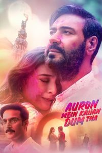 Download Auron Mein Kahan Dum Tha (2024) Hindi AMZN WEB-DL Full Movie 480p 720p 1080p