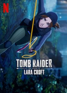 Tomb Raider: The Legend of Lara Croft (2024) Season 1 Complete Dual Audio {Hindi-English} NetFlix Original WEB Series 480p 720p 1080p