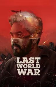 Last World War (2024)  WEBRip Hindi (Clean) + Tamil  Full Movie 480p 720p 1080p