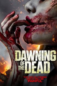 Download Dawning of the Dead (2017) Dual Audio (Hindi-English) Full Movie 480p 720p 1080p