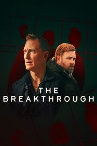 Download The Breakthrough (2025) Season 1 Complete Multi Audio {Hindi-English-Swedish} Netflix Original WEB Series 480p 720p 1080p